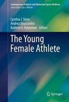 Contemporary Pediatric and Adolescent Sports Medicine - The Young Female Athlete
