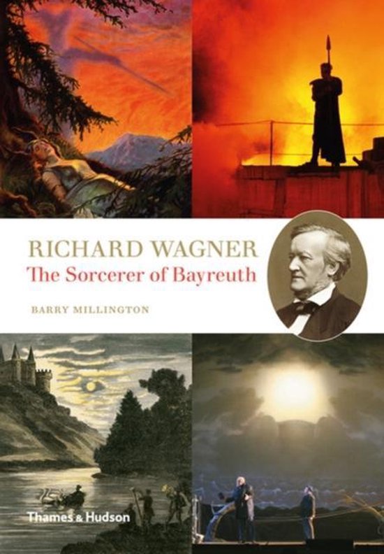 Richard Wagner Sorcerer Of Bayreuth