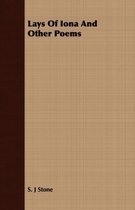 Lays Of Iona And Other Poems