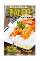 The Quick & Easy Paleo Family Cookbook