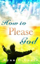 How To Please God
