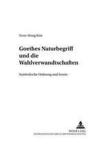Goethes Naturbegriff Und Die  Wahlverwandtschaften
