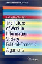SpringerBriefs in Economics - The Future of Work in Information Society
