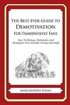 The Best Ever Guide to Demotivation for Timberwolves' Fans