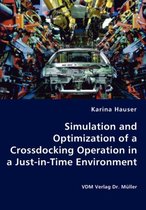 Simulation and Optimization of a Crossdocking Operation in a Just-in-Time Environment