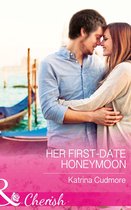 Romantic Getaways - Her First-Date Honeymoon (Mills & Boon Cherish) (Romantic Getaways)