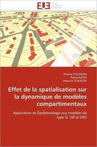 Effet de la spatialisation sur la dynamique de modèles compartimentaux