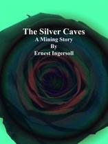 The Silver Caves