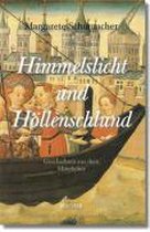 Himmelslicht und Höllenschlund