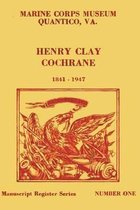 Register of the Henry Clay Cochrane Papers, 1809-1957