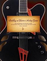 Building an Electric Archtop Guitar