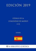 C digo de la Comunidad de Madrid (1/2) (Espa a) (Edici n 2019)