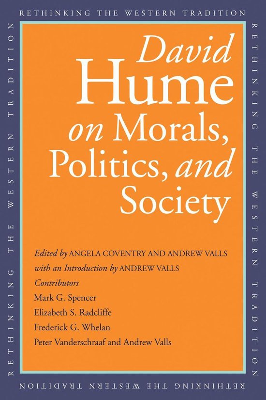Rethinking the Western Tradition - David Hume on Morals, Politics, and Society