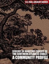 Ecology of Maritime Forests of the Southern Atlantic Coast