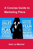 A Concise Guide to Marketing Plans