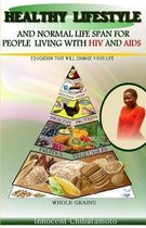 Healthy Lifestyle & Normal Lifespan - For People Living with HIV & AIDS