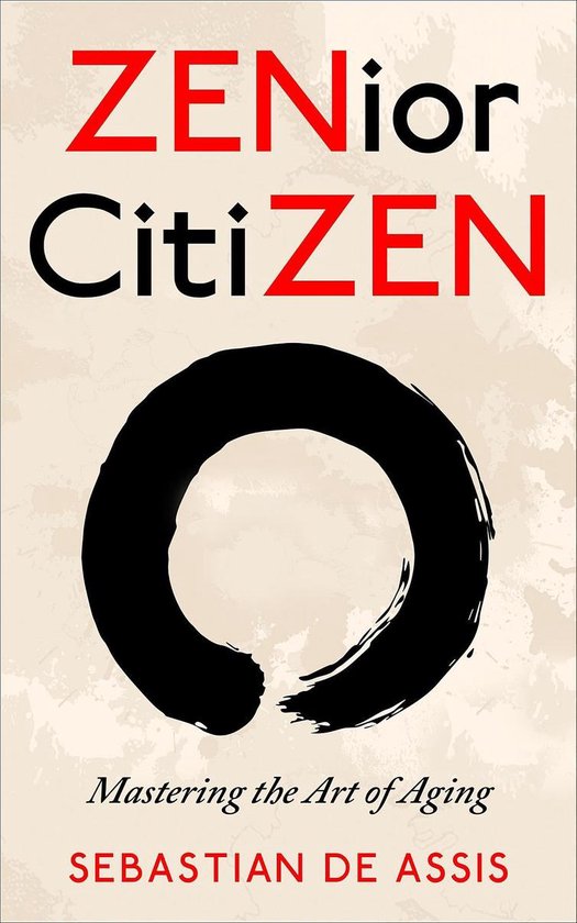 ZENior CitiZEN: Mastering the Art of Aging - cover