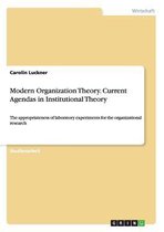 Modern Organization Theory. CurrentAgendas in Institutional Theory