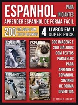 Foreign Language Learning Guides - Espanhol para Iniciantes - Aprender Espanhol de Forma Fácil (4 livros em 1 Super Pack)