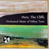 Here, the Cliffs: Orchestral Music of Hilary Tann