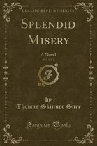 Splendid Misery, Vol. 1 of 3