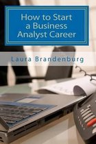How to Start a Business Analyst Career