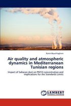 Air Quality and Atmospheric Dynamics in Mediterranean Tunisian Regions