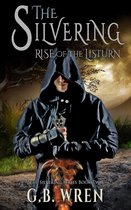 The Silvering Series 2 - The Silvering: Rise of the Listurn