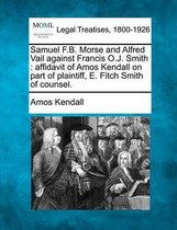 Samuel F.B. Morse and Alfred Vail Against Francis O.J. Smith