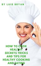 How To Cook Healthy