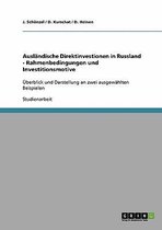 Auslandische Direktinvestionen in Russland - Rahmenbedingungen Und Investitionsmotive