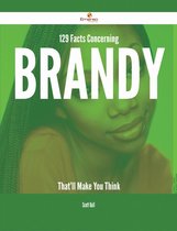 129 Facts Concerning Brandy That'll Make You Think