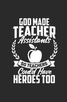 God Made Teacher Assistants So Teachers Could Have Heros Too