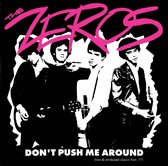 Zeros - Don'T Push Me Around