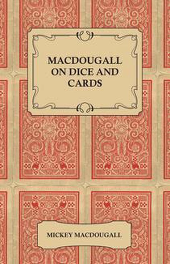 Macdougall on Dice and Cards - Modern Rules, Odds, Hints and ... - cover