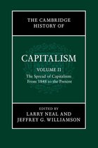 The Cambridge History of Capitalism: Volume 2, The Spread of Capitalism: From 1848 to the Present