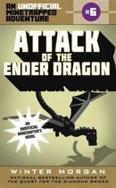 Attack of the Ender Dragon: An Unofficial Minetrapped Adventure, #6volume 6