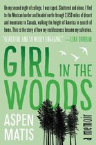 Girl In The Woods A Memoir