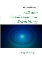 Mit Dem Staubsauger Zur Erleuchtung