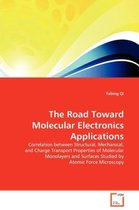 The Road Toward Molecular Electronics Applications