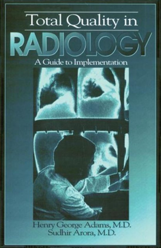 Total Quality in Radiology 9781884015076 Sudhir Arora Boeken