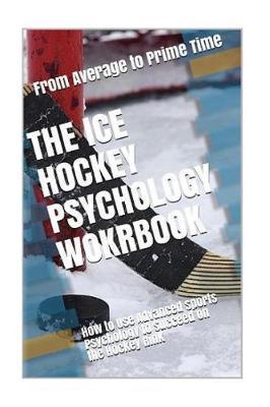 The Ice Hockey Psychology Workbook - cover