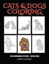 Stress Coloring (Cats and Dogs): Advanced coloring (colouring) books for adults with 44 coloring pages