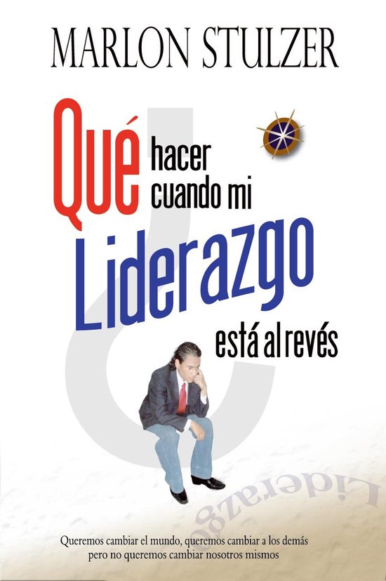 QUÉ HACER CUANDO MI LIDERAZGO ESTÁ AL REVÉS - cover