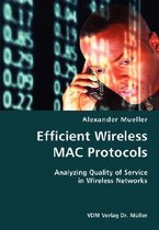 Efficient Wireless MAC Protocols- Analyzing Quality of Service in Wireless Networks