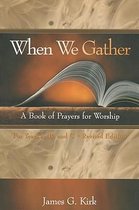 When We Gather, Revised Edition