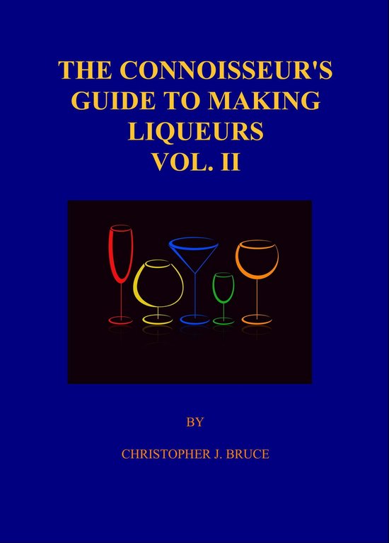 The Connoisseur's Guide to Making Liqueurs 2 - The Connoisse ... - cover