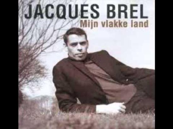 Mijn Vlakke Land Jacques Brel