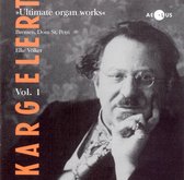Karg-Elert: Ultimate organ works