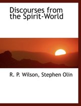 Discourses from the Spirit-World